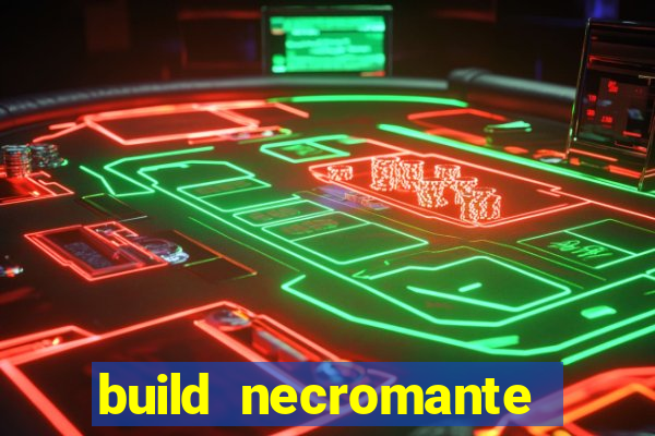 build necromante diablo 4